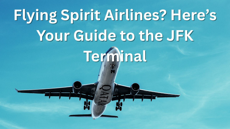 Flying Spirit Airlines? Here’s Your Guide to the JFK Terminal