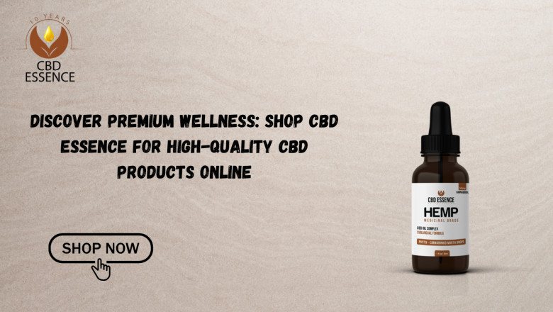 Discover Premium Wellness: Shop CBD Essence for High-Quality CBD Products Online