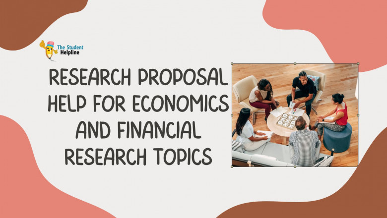 Research Proposal Help for Economics and Financial Research Topics