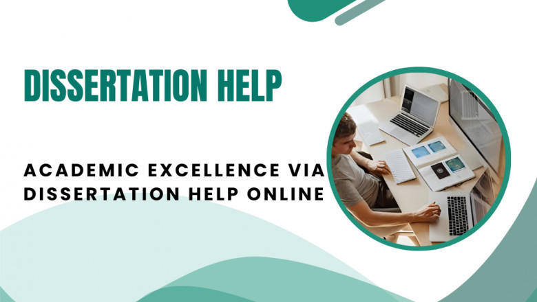 Academic Excellence via Dissertation Help Online