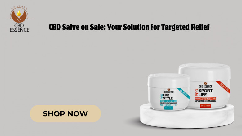 CBD Salve on Sale: Your Solution for Targeted Relief