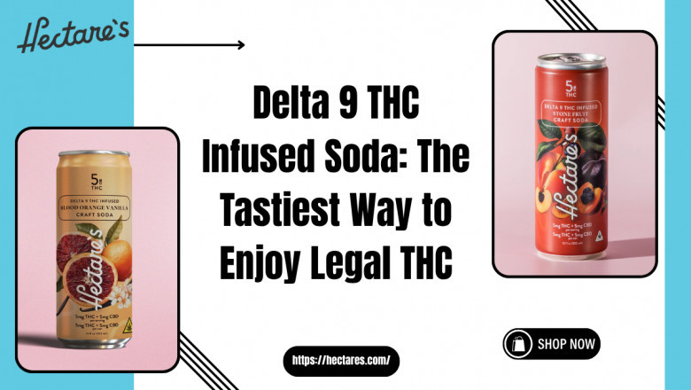 Delta 9 THC Infused Soda by Hectare’s | THC Meets Flavor