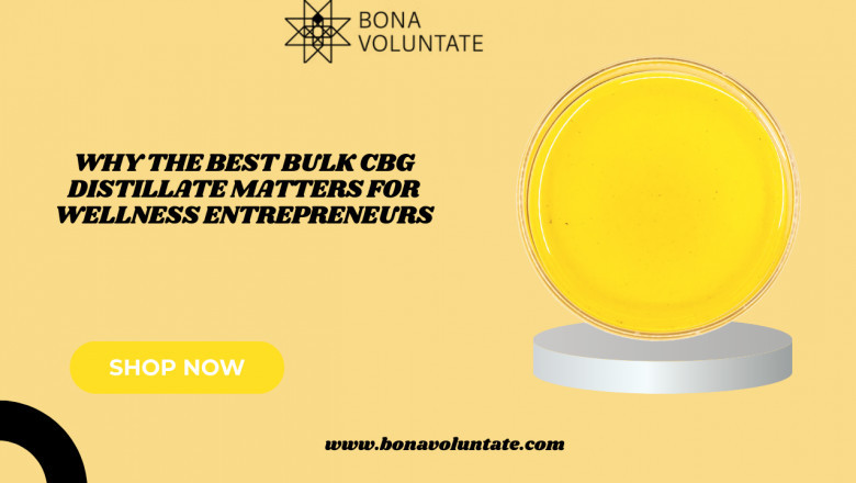 Why the Best Bulk CBG Distillate Matters for Wellness Entrepreneurs