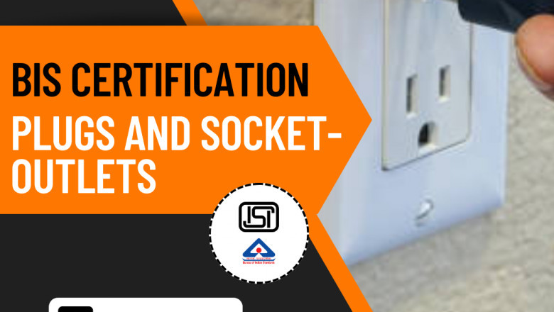 BIS Certification for Plugs and Socket Outlets: India's Entry Strategy
