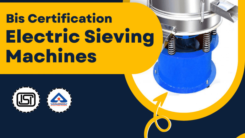 How EVTL India Supports BIS Certification for Electric Sieving Machines