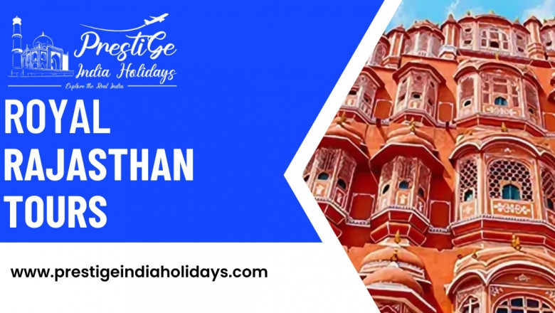 Royal Rajasthan Tour: Explore the Grandeur of Heritage and Culture