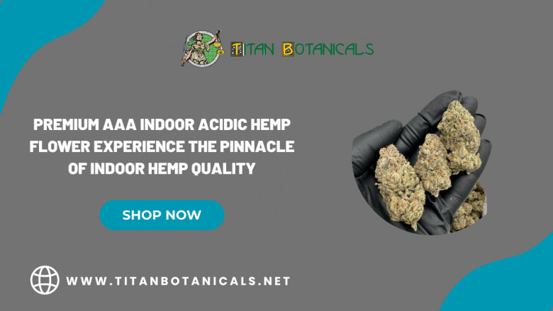 Premium AAA Indoor Acidic Hemp Flower by Titan Botanicals