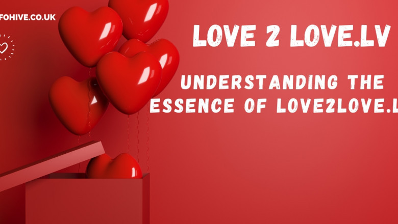 Understanding the Essence of Love with Love2Love.lv: A Deep Dive into Meaningful Connection and Romance