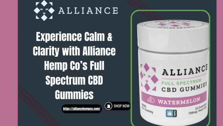 Experience Calm & Clarity with Alliance Hemp Co’s Full Spectrum CBD Gummies