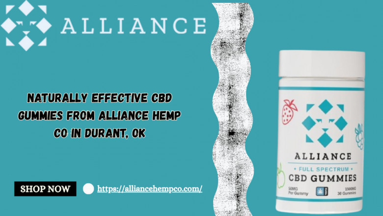 Naturally Effective CBD Gummies from Alliance Hemp Co in Durant, OK